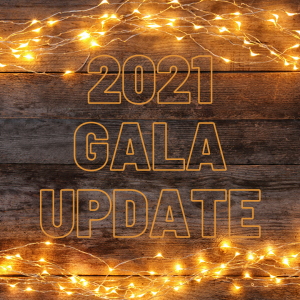2021 Gala Update